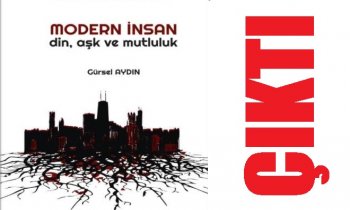 MODERN İNSAN din, aşk ve mutluluk