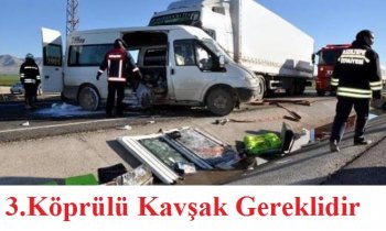 Kavşak İçin verilen Kurbanlar yetersiz