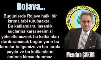 ÇAKAR’DAN ROJAVA OLAYLARINA TEPKİ