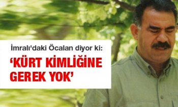 Öcalan: Pratik olarak en iyi bir Türküm