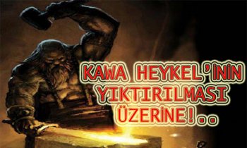 KAWA HEYKELİNİN YIKILMASI ÜZERİNE