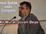 Yeni Şafak eski çalışanı Ali Murat Güven Beye,